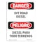 Signmission Safety Sign, OSHA Danger, 5" Height, Off Road Diesel Bilingual Spanish OS-DS-D-35-VS-1125 - alternate 1